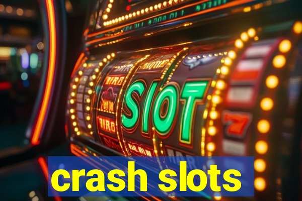 crash slots