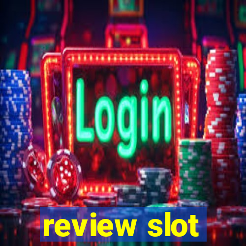 review slot