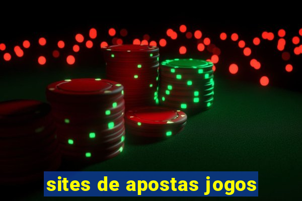 sites de apostas jogos