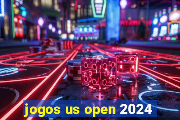 jogos us open 2024