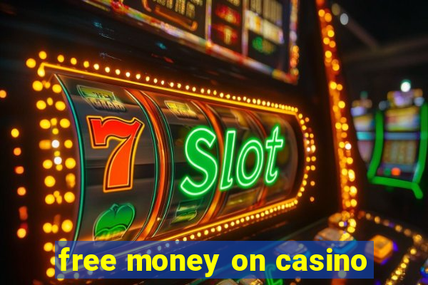 free money on casino