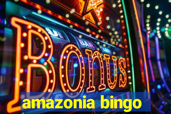 amazonia bingo