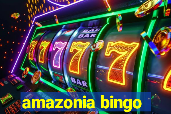 amazonia bingo