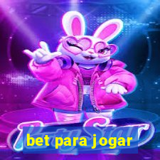 bet para jogar