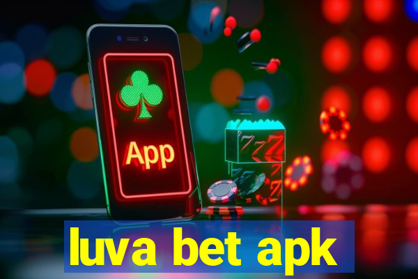 luva bet apk