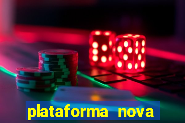 plataforma nova lan?ada hoje bet