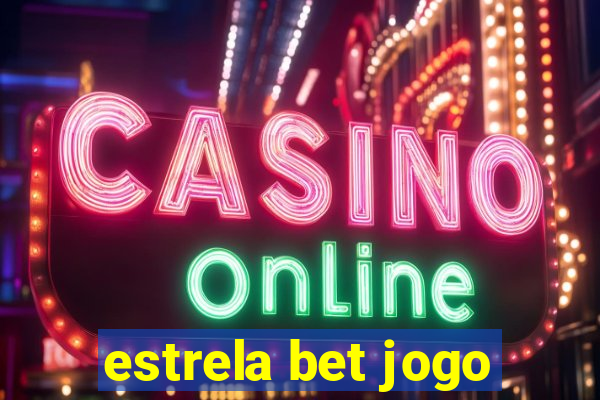 estrela bet jogo