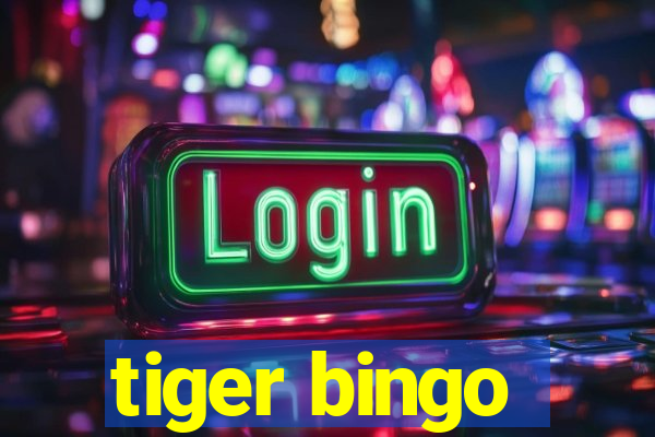 tiger bingo