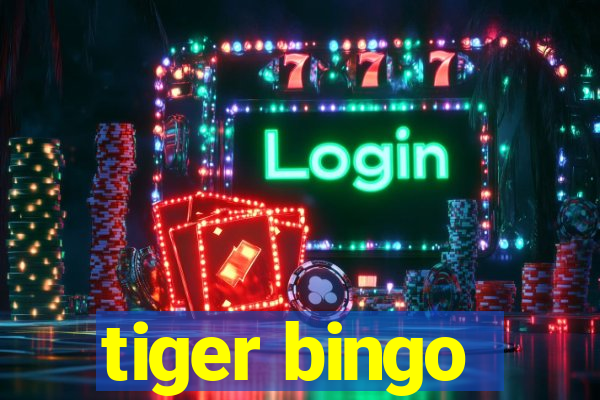 tiger bingo