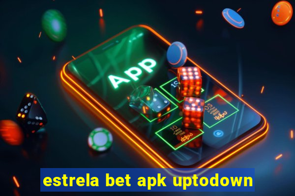 estrela bet apk uptodown