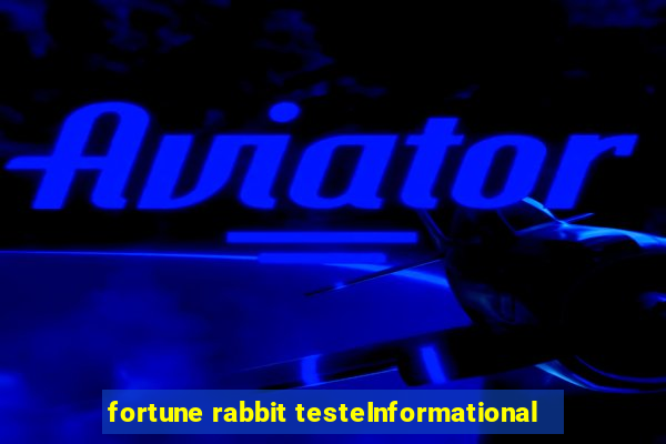 fortune rabbit testeInformational