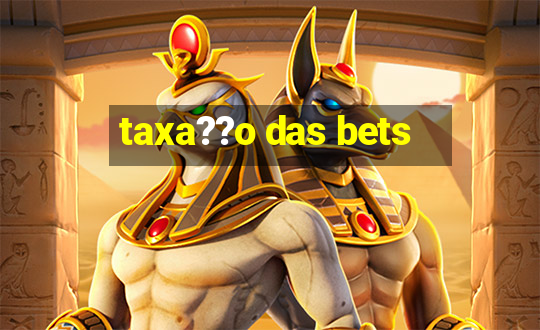 taxa??o das bets