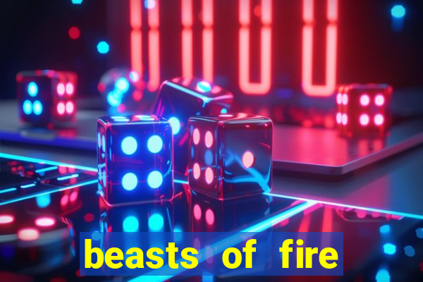 beasts of fire slot free play