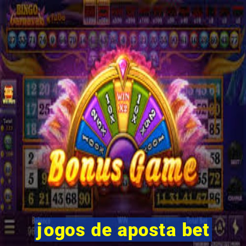 jogos de aposta bet