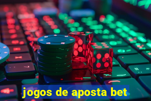 jogos de aposta bet