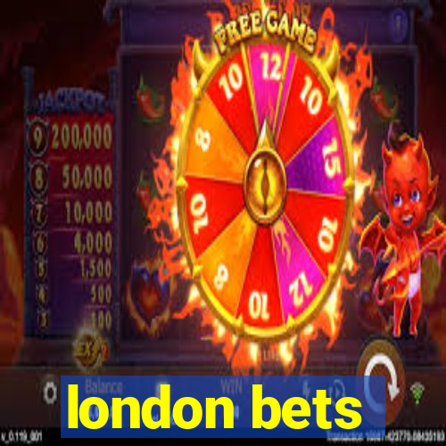 london bets