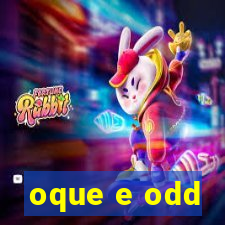 oque e odd