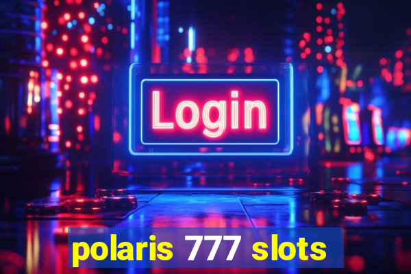 polaris 777 slots