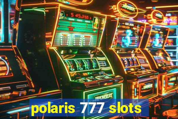 polaris 777 slots