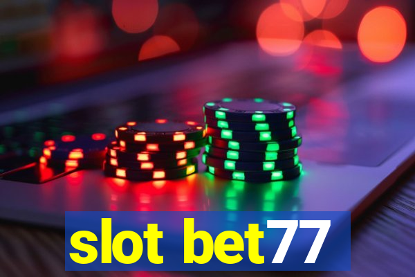 slot bet77