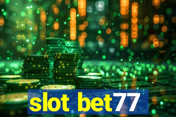 slot bet77