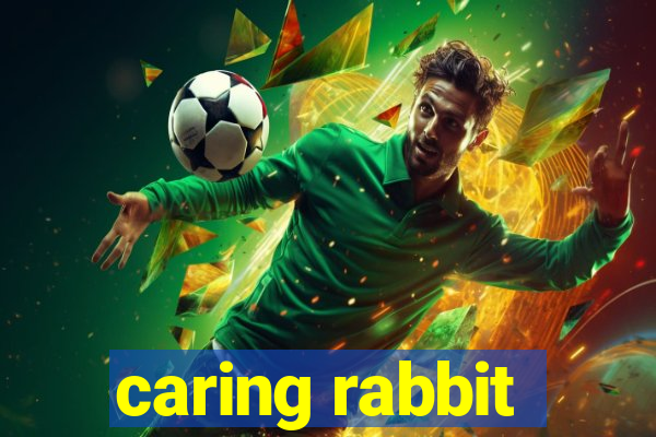 caring rabbit