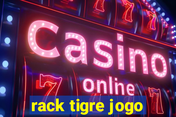 rack tigre jogo