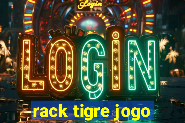 rack tigre jogo