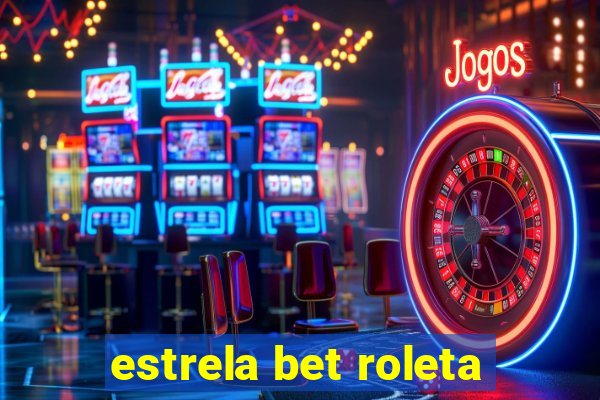 estrela bet roleta