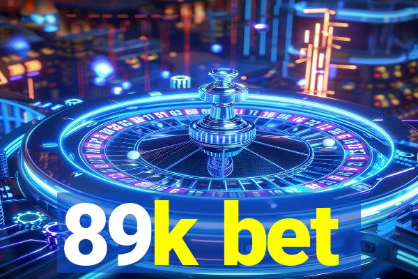 89k bet