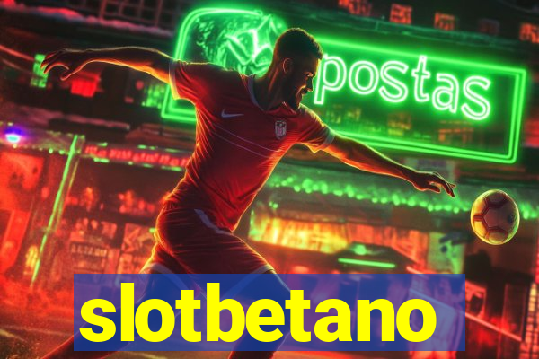 slotbetano