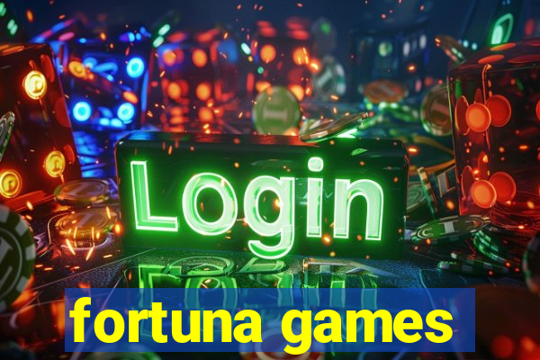 fortuna games