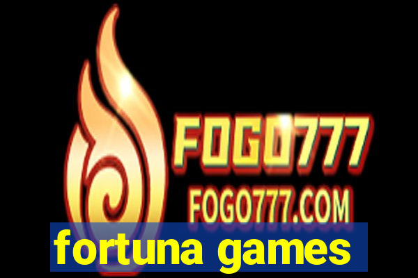 fortuna games