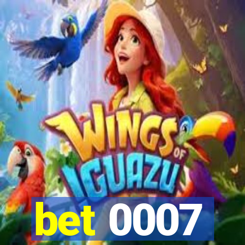 bet 0007