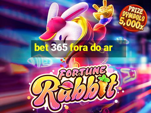 bet 365 fora do ar