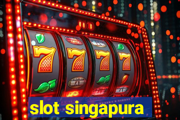 slot singapura