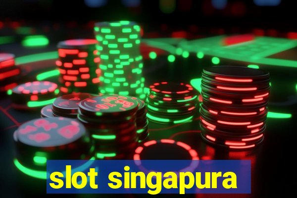 slot singapura