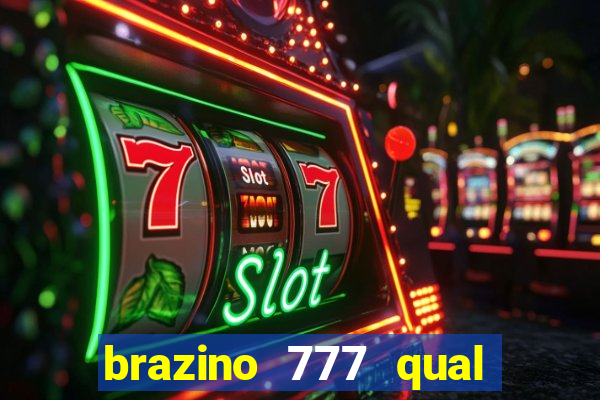 brazino 777 qual melhor jogo