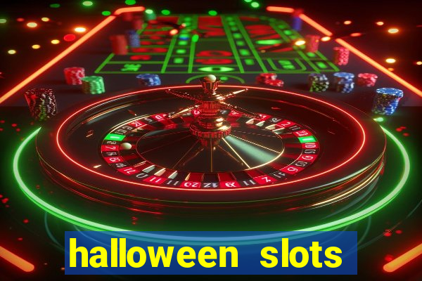 halloween slots ca?a níqueis