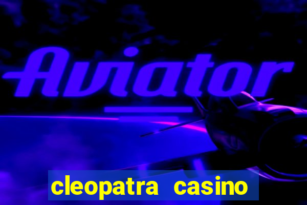 cleopatra casino slot game free