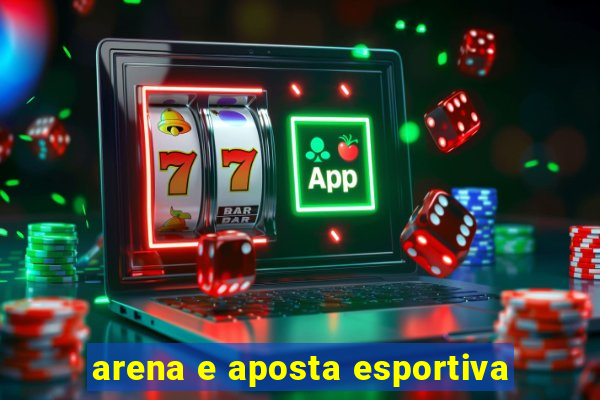 arena e aposta esportiva