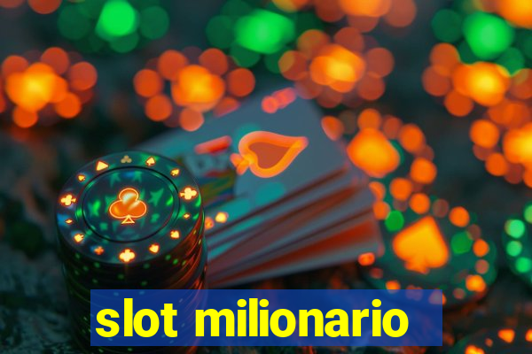 slot milionario