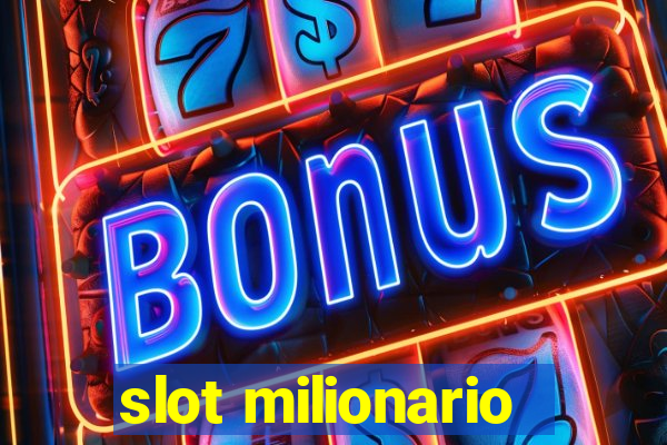 slot milionario