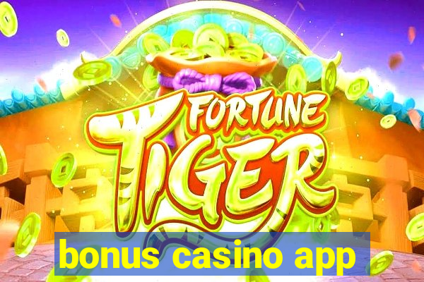 bonus casino app