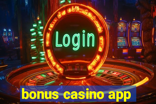 bonus casino app