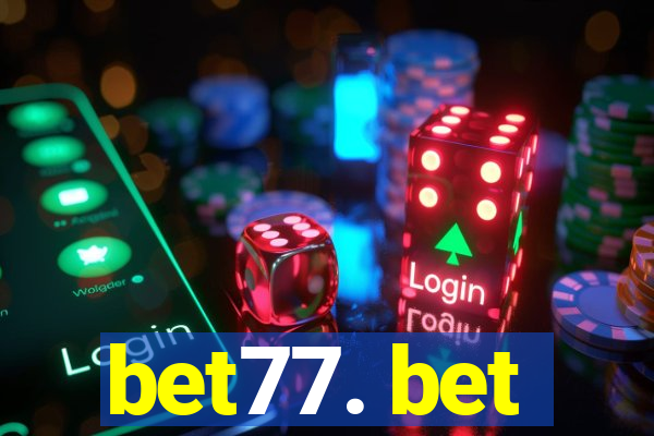 bet77. bet