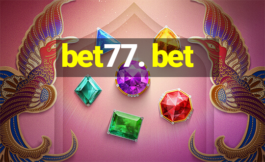 bet77. bet