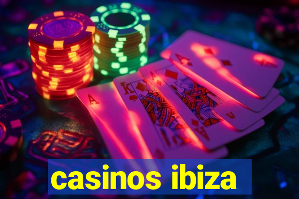 casinos ibiza