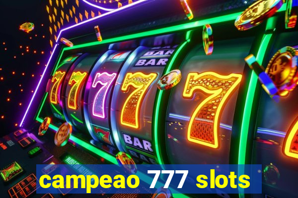 campeao 777 slots