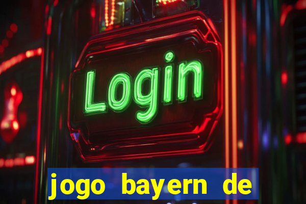 jogo bayern de munique ao vivo